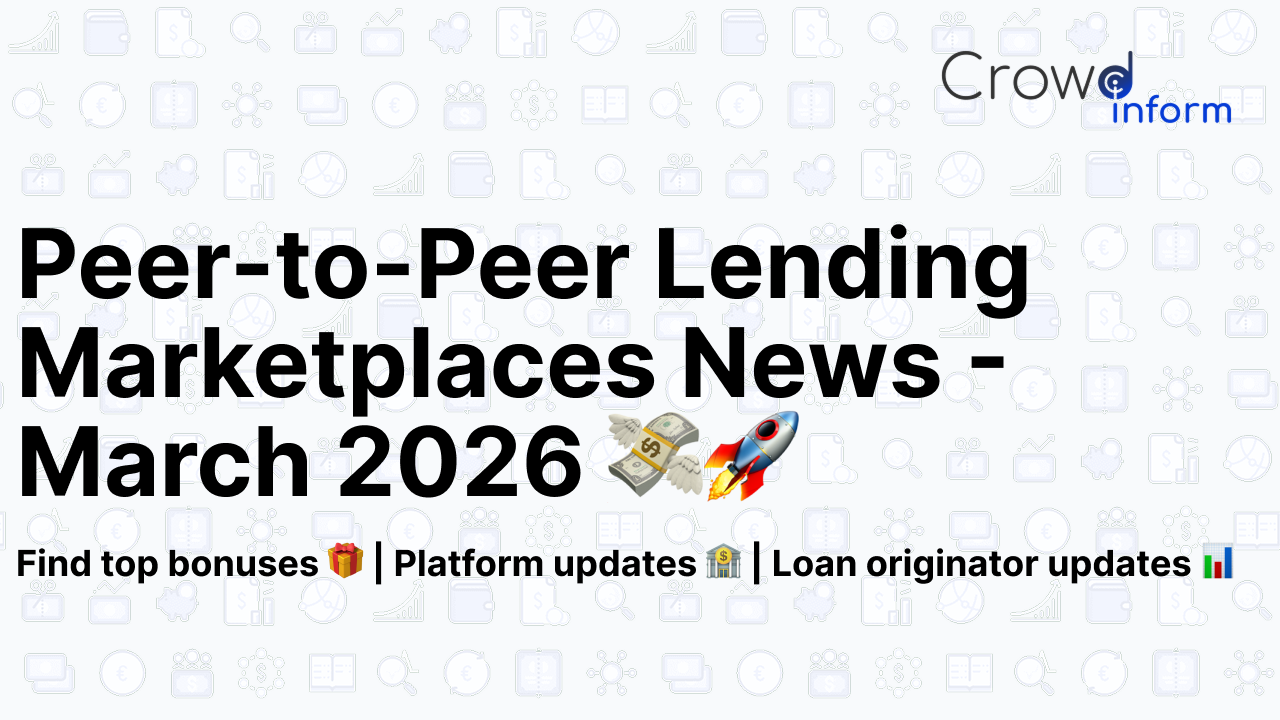 🚀 P2P Lending Europe 2026 | Bonuses, Platform Updates & New Loan Originators 💸